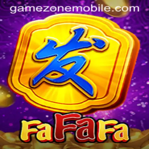 Discovering the Excitement of FaFaFa in GAMEZONE MOBILE