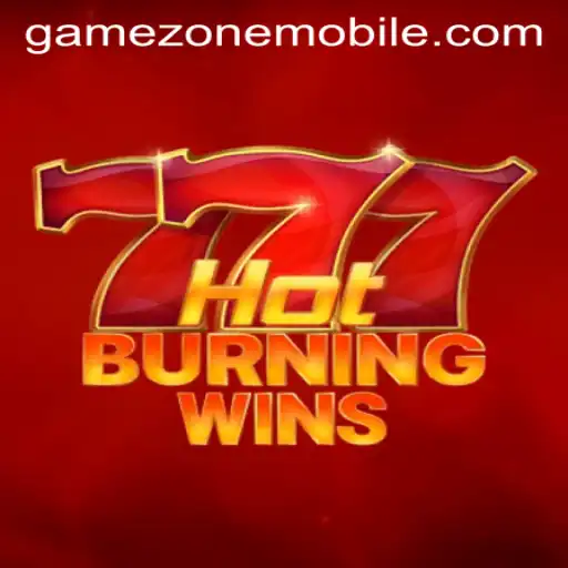 Exploring HotBurningWins: A Comprehensive Guide on GAMEZONE MOBILE