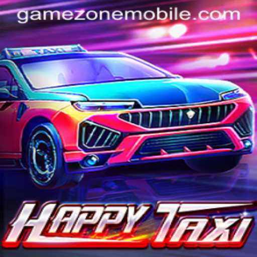 Discover the Thrilling World of HappyTaxi on GAMEZONE MOBILE