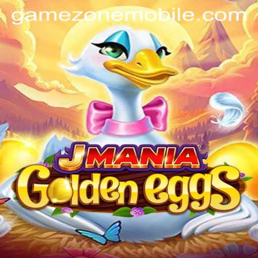 Discover the Thrilling World of JManiaGoldenEggs on GameZone Mobile