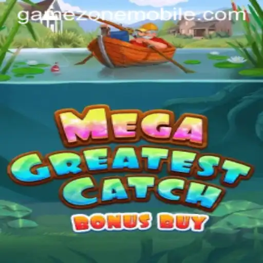 Discover the Thrills of MegaGreatestCatchBonusBuy in GameZone Mobile