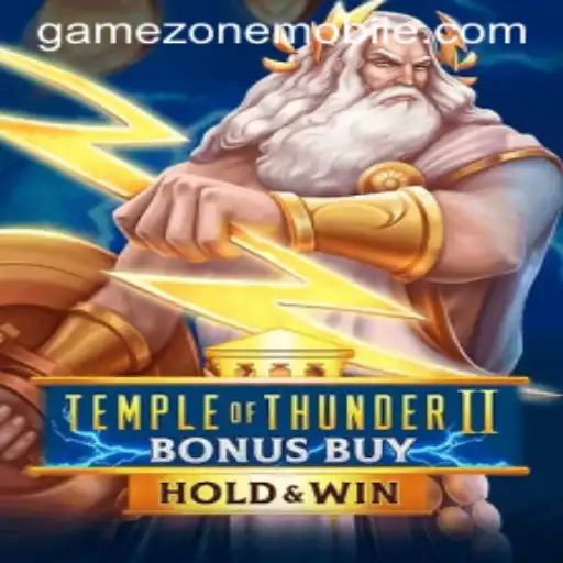 Discover the Exciting World of TempleofThunderIIBonusBuy: A GAMEZONE MOBILE Adventure