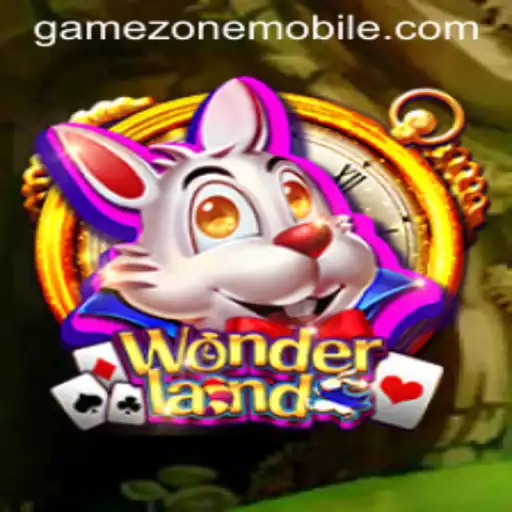 Exploring the Enchanting World of Wonderland on GAMEZONE MOBILE
